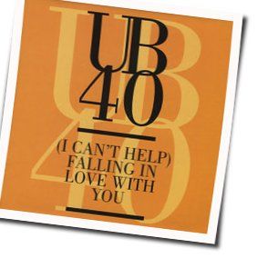 I Can't Help Falling In Love With You Chords by UB40