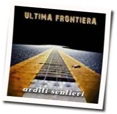Arditi Sentieri Tab by Ultima Frontiera