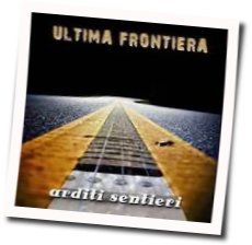 Arditi Sentieri by Ultima Frontiera