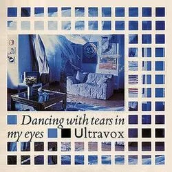 Dancing With Tears In My Eyes Chords by Ultravox