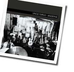 No Sense In Lovin Chords by Uncle Tupelo