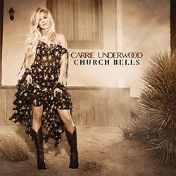 Church Bells  by Carrie Underwood