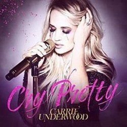 Cry Pretty  by Carrie Underwood