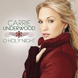O Holy Night by Carrie Underwood