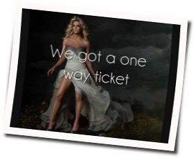 One Way Ticket  by Carrie Underwood