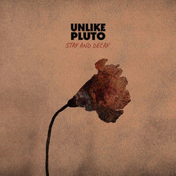 Stay And Decay Chords by Unlike Pluto
