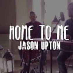 Home To Me by Jason Upton
