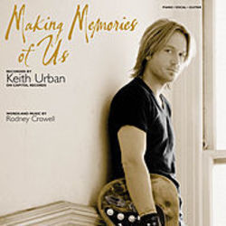 Making Memories Of Us by Keith Urban