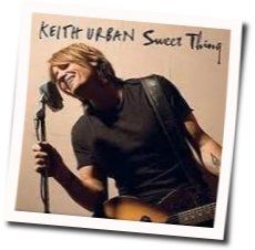 Sweet Thing Chords by Keith Urban