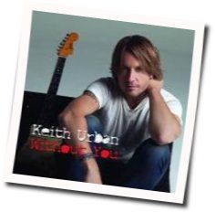 Without You by Keith Urban