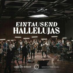 Eintausend Hallelujas Chords by Urban Life Worship