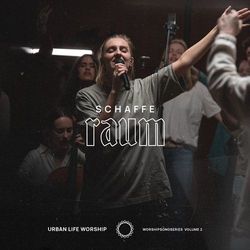 Schaffe Raum Make Room by Urban Life Worship