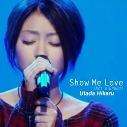 Show Me Love Not A Dream Chords by Utada Hikaru