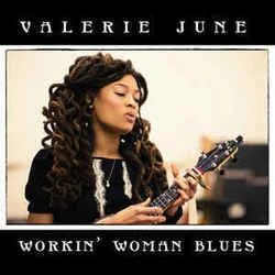 Workin Woman Blues Chords by Valerie June