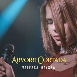 Árvore Cortada Chords by Valesca Mayssa