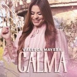 Calma Chords by Valesca Mayssa