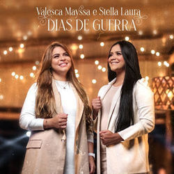 Dias De Guerra (feat. Stella Laura) by Valesca Mayssa