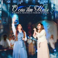 O Céu Tem Mais (part. Sarah Farias) Chords by Valesca Mayssa