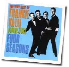 Can't Take My Eyes Off You Chords by Frankie Vallie