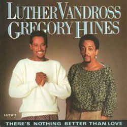 There's Nothing Better Than Love Chords by Luther Vandross