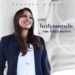 Instrumento Em Tuas Mãos Chords by Vanessa Gomes