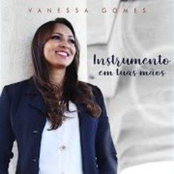 Instrumento Em Tuas Mãos by Vanessa Gomes