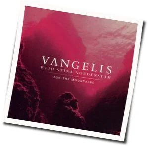 Ask The Mountains Chords by Vangelis