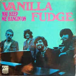 You Keep Me Hangin On Chords by Vanilla Fudge