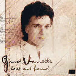 Lost And Found by Gino Vannelli