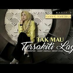 Tak Mau Tersakiti Lagi by Vanny Vabiola