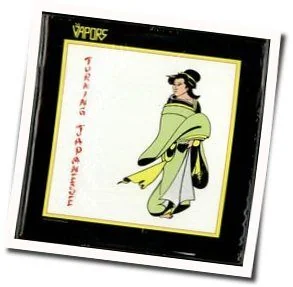 Turning Japanese Chords by The Vapors