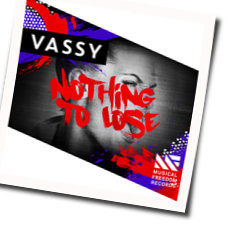 Nothing To Lose Chords by Vassy