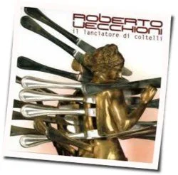 Il Lanciatore Di Coltelli Chords by Roberto Vecchioni