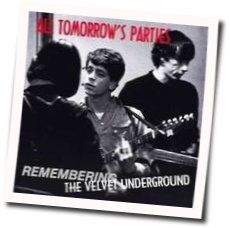 All Tomorrows Parties by The Velvet Underground