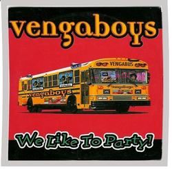 We Like To Party  by Vengaboys