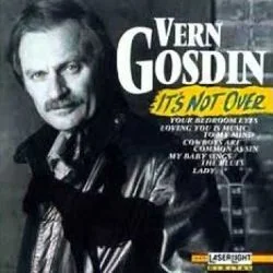 It's Not Over If I'm Not Over You Chords by Vern Gosdin