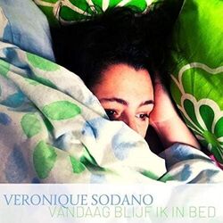 Vandaag Blijf Ik In Bed by Veronique Sodano
