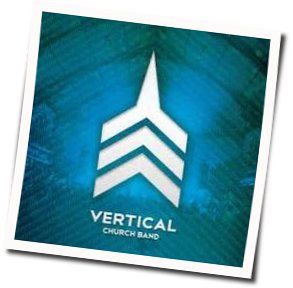 Open Up The Heavens Tab by Vertical Church Band