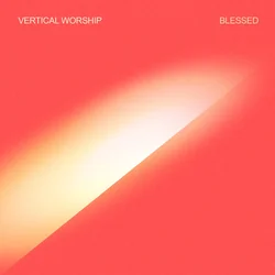 Blessed by Vertical Worship