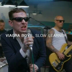 Slow Learner Chords by Viagra Boys