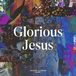 Glorious Jesus Chords by Victory Alabang Music