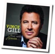 Threaten Me With Heaven Chords by Vince Gill