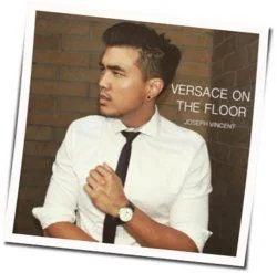 Versace On The Floor Chords by Joseph Vincent