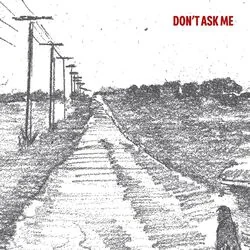 Don't Ask Me Chords by Vincent Mason