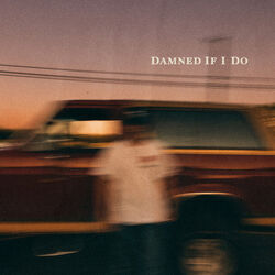 Damned If I Do Chords by Vincent Mason