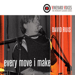 Every Move I Make Chords by Vineyard Music