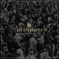 All Creatures Chords by Vintage Worship