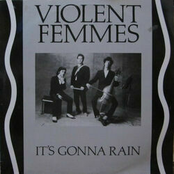 Its Gonna Rain Chords by Violent Femmes