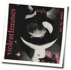 Ugly Chords by Violent Femmes