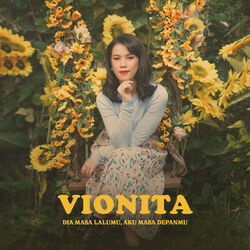 Dia Masa Lalumu Aku Masa Depanmu Chords by Vionita